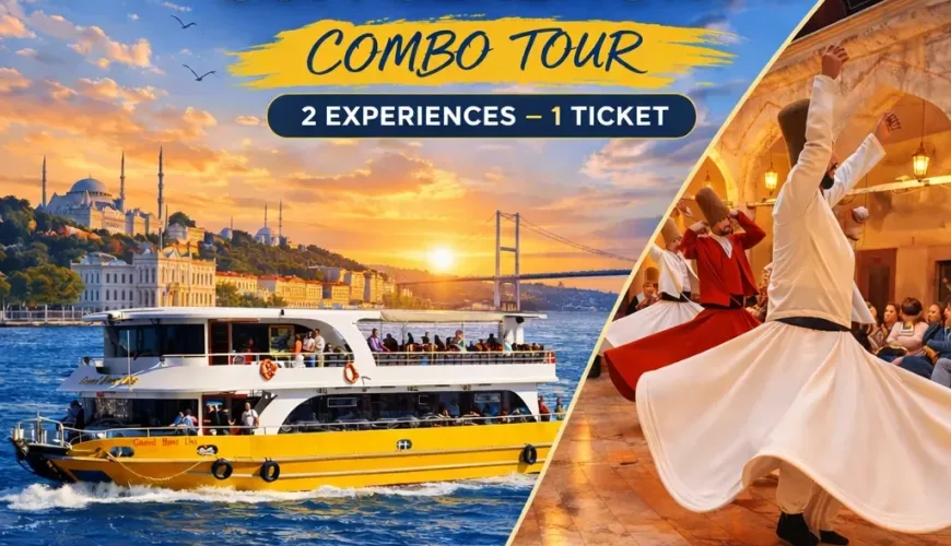 2 in 1 Istanbul Tour: Bosphorus Cruise & Whirling Dervish Show